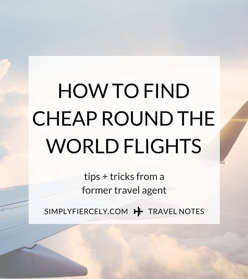 My tips for finding cheap round the world flights (plus my itinerary + what I paid for my flights!)