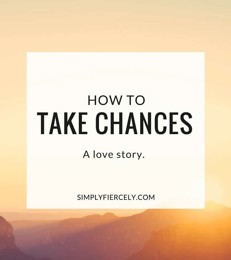 A story about following your heart + taking chances.