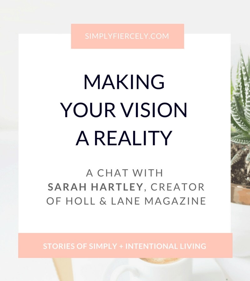 Stories of Simple + Intentional Living: Sarah Hartley from Holl & Lane