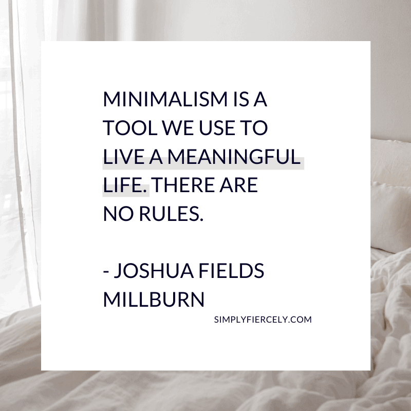 quote in a white box: "Minimalism is a tool we use to live a meaningful life. There are no rules." by  Joshua Fields Millburn of The Minimalists