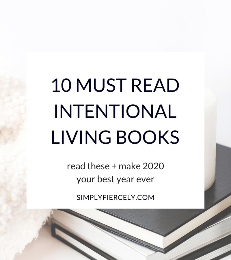 "10 Must Read Intentional Living Books read these + make 2020 your year ever" in a white box with a stack of books, a candle, and a blanket in the background.