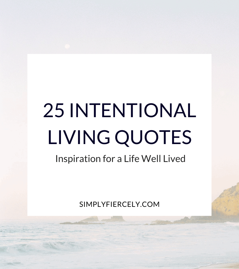"25 Intentional Living Quotes: Inspiration for a Life Well Lived" in a white box with an ocean sunset in the background.