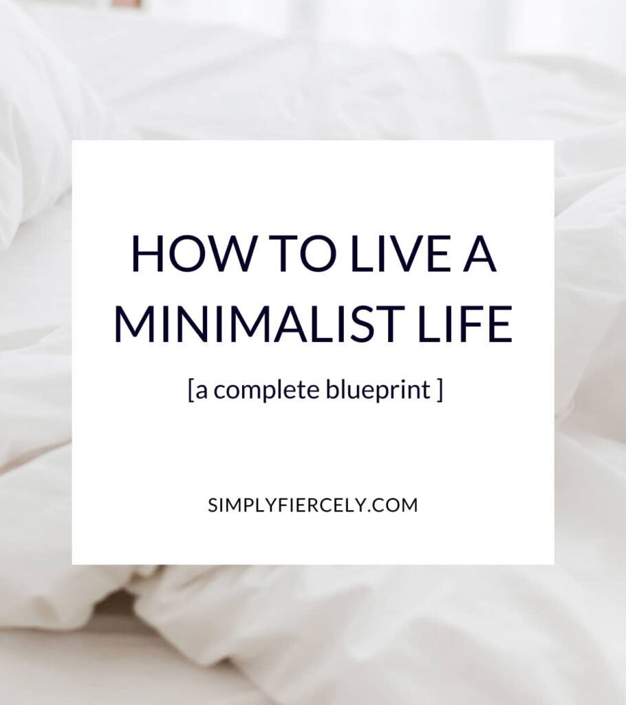 "How to Live A Minimalist Life (A Complete Blueprint)" in a white box with an unmade bed in the background