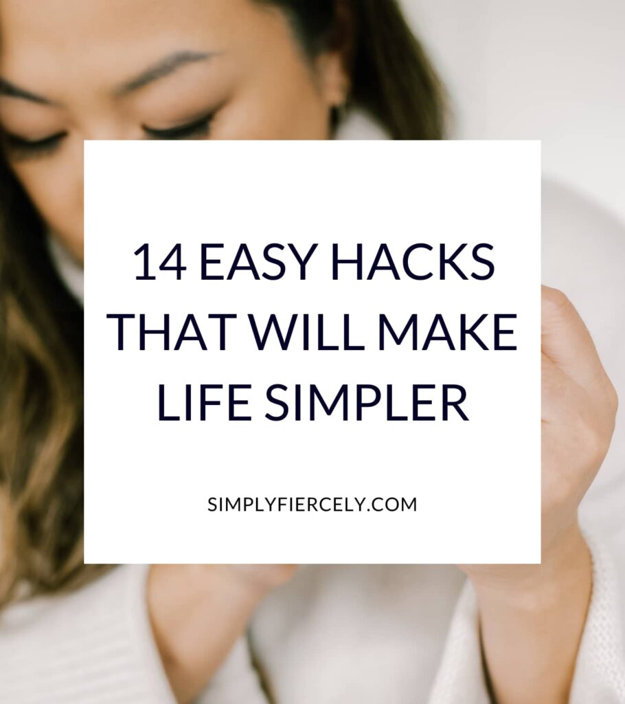"14 Easy Hacks That Will Make Life Simpler" in a white box with a closeup of a woman wearing a cream turtleneck looking down in the background.