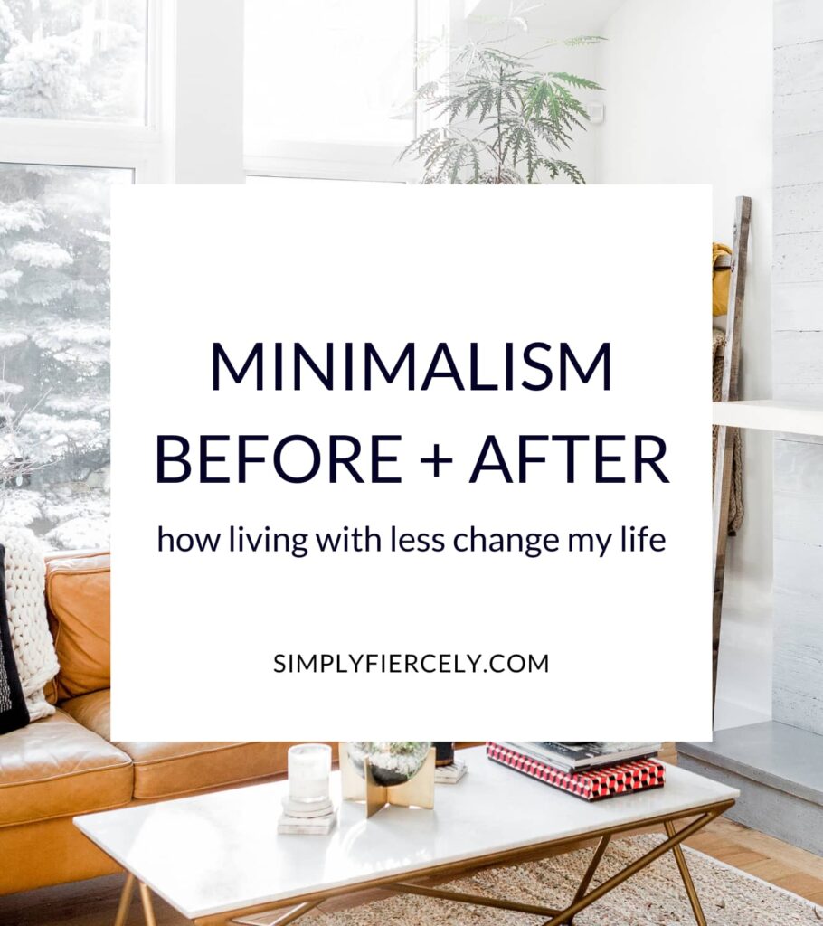 "Minimalism Before And After: How Living With Less Changed My Life" in a white box with an image of a living room in the background. The living room has a mustard coloured leather sofa, a white coffee with gold legs, and large windows.