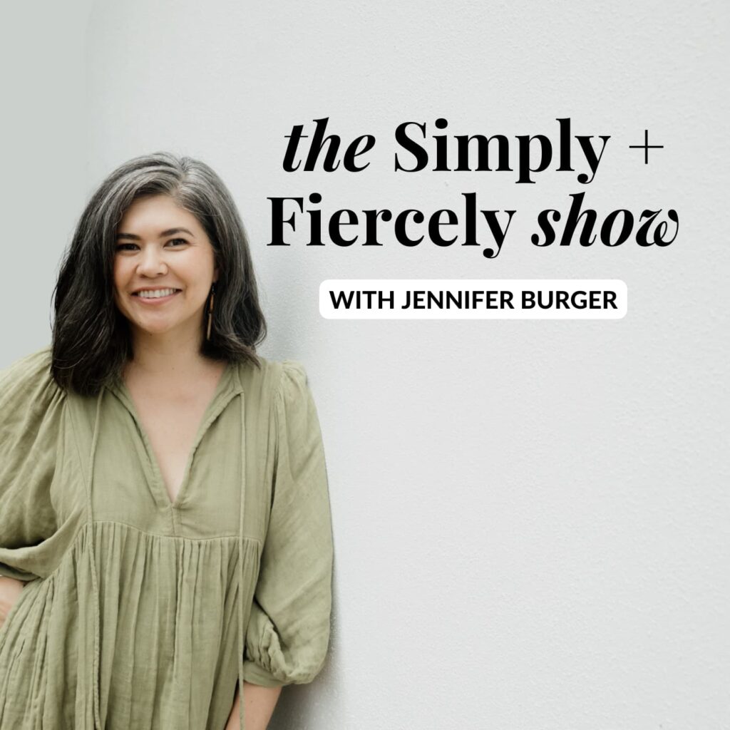 The Simply + Fiercely Show With Jennifer Burger
