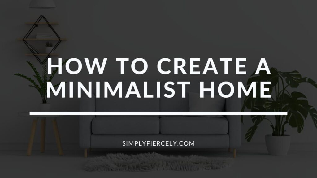 The words "How to Create a Minimalist Home" on a translucent black background over a photo of a sofa and fluffy rug in the background.