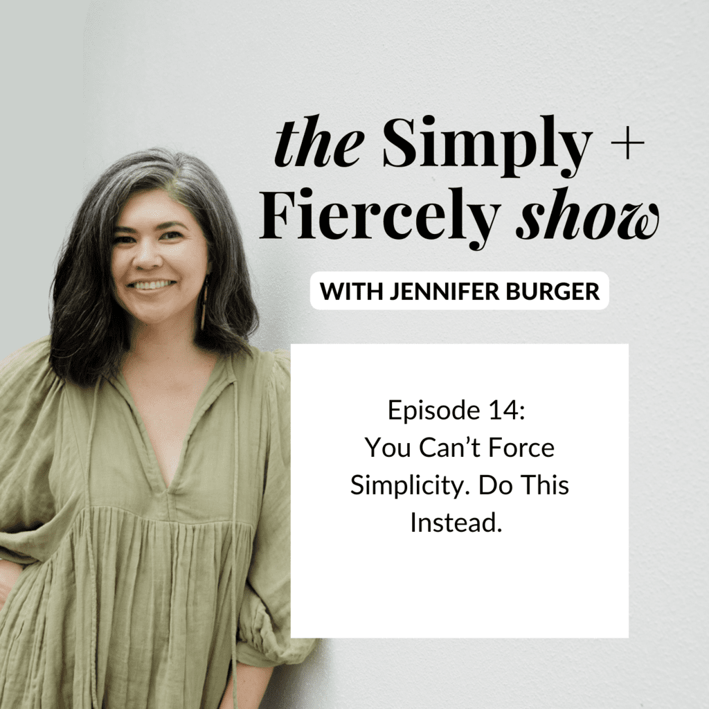 You Can’t Force Simplicity. Do This Instead. [Episode 14]
