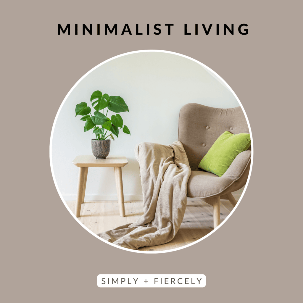 A round image of a tan chair with a green pillow and beige blanket on it beside it beside a small wooden table with a plant on top on a taupe background with the words Minimalist Living across the top.