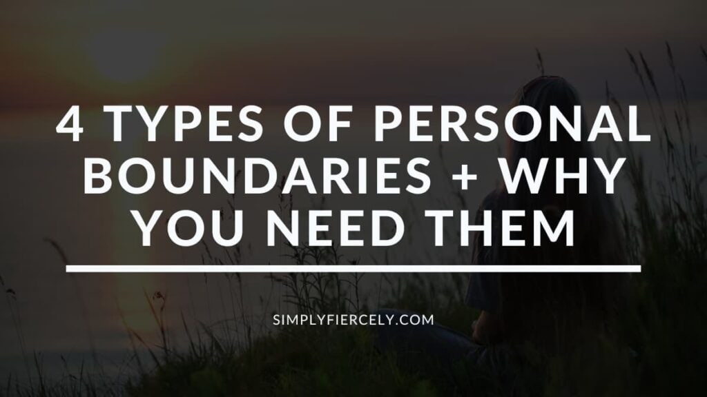 "4 Types of Personal Boundaries + Why You Need Them" in white letters on a translucent black overlay on top of an image of a woman sitting in the grass looking out at the water at sunset.