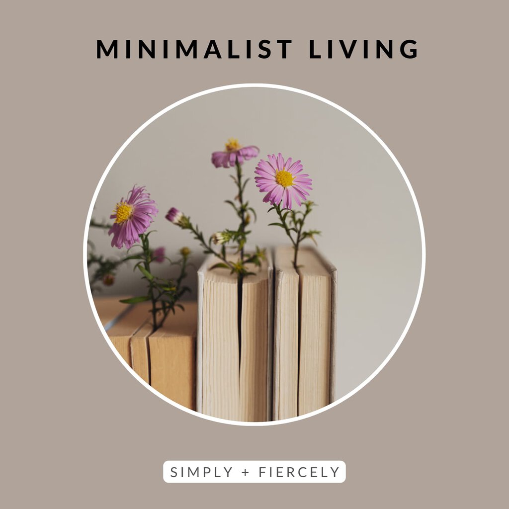 A round image of books lined up along a wall with a purple daisy tucked into each book on a taupe background with the words Minimalist Living across the top